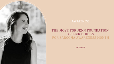 The Move For Jenn Foundation x Slick Chicks for Sarcoma Awareness Month