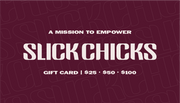 Slick Chicks Gift Card