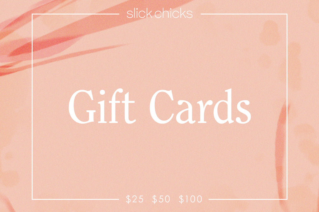 Slick Chicks Gift Card